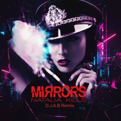 Mirrors (D.J.A.B Remix)