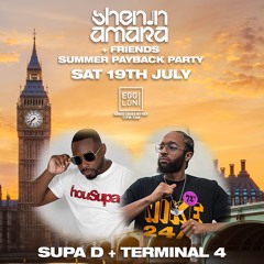Supa D & Terminal 4 LIVE SET #SheninAmara + Friends 19/7/25 @ Egg LDN