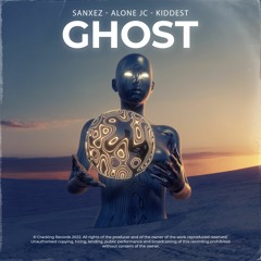 Sanxez, Alone JC, Kiddest - Ghost