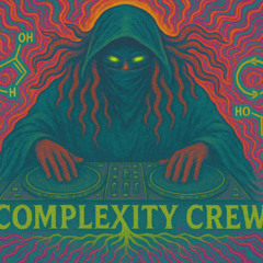ComplexityCrew #PsyDruid