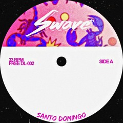 Swavé - SANTO DOMiNGO [FREE DL 002]
