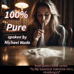 100% Pure- Spoken Word