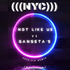 NOT-LIKE US vs GANGSTA'S (((NYC))) VIP Remix