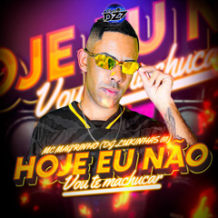 HOJE EU NÃO VOU TE MACHUCAR