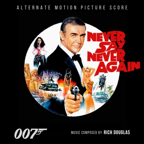 Never Say Never Again 007 - SPECTRE (alternate score)