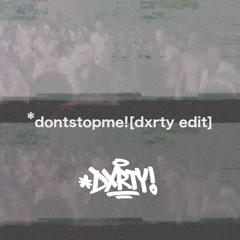 ISOXO - *DONTSTOPME! [DXRTY EDIT] (FREE DOWNLOAD)