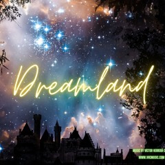 Dreamland ( Fantasy Magical Cinematic Orchestral )