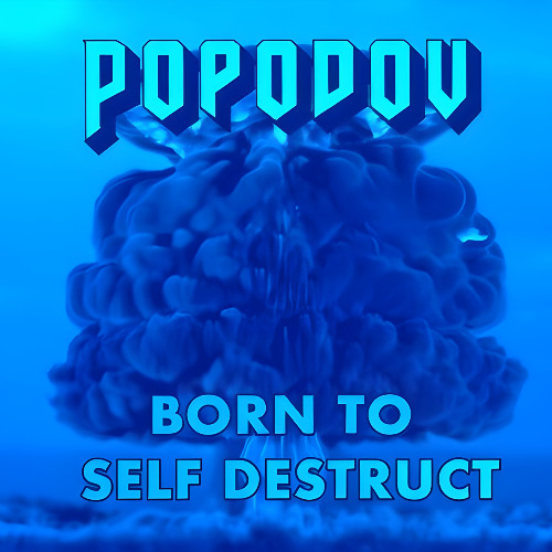 Born to Self Destruct - Play Along