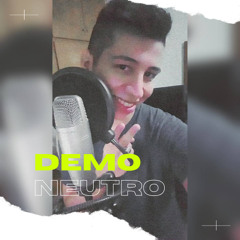 DEMO NEUTRO - @soyfedelocutor