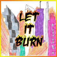 Let It Burn - song by Hawkbaby #2
