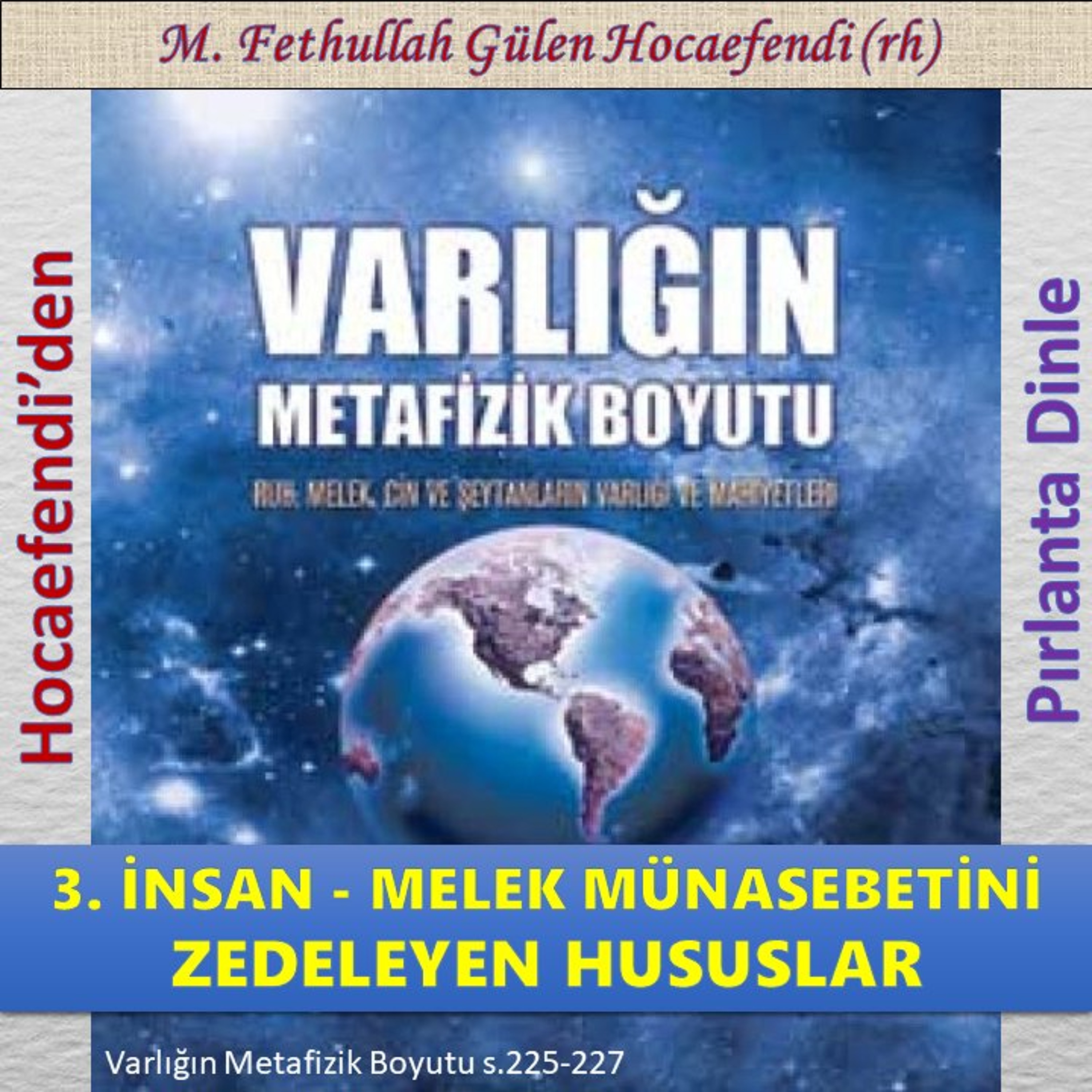Varlığın Metafizik Boyutu s.225-227 (Hocaefendi’den Pırlanta Dinle) - M. Fethullah Gülen (rh)