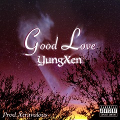 Good Love (Prod. Xtravulous)