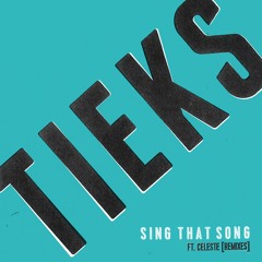 Sing That Song (feat. Celeste) [Tiga Remix]