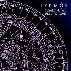 Lydmor - Someone We Used To Love [CLIP]