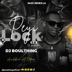 MINI MIX PEYI LOCK 2.0 DJ BOULTHING