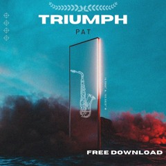 PAT- TRIUMPH (FREE DOWNLOAD)