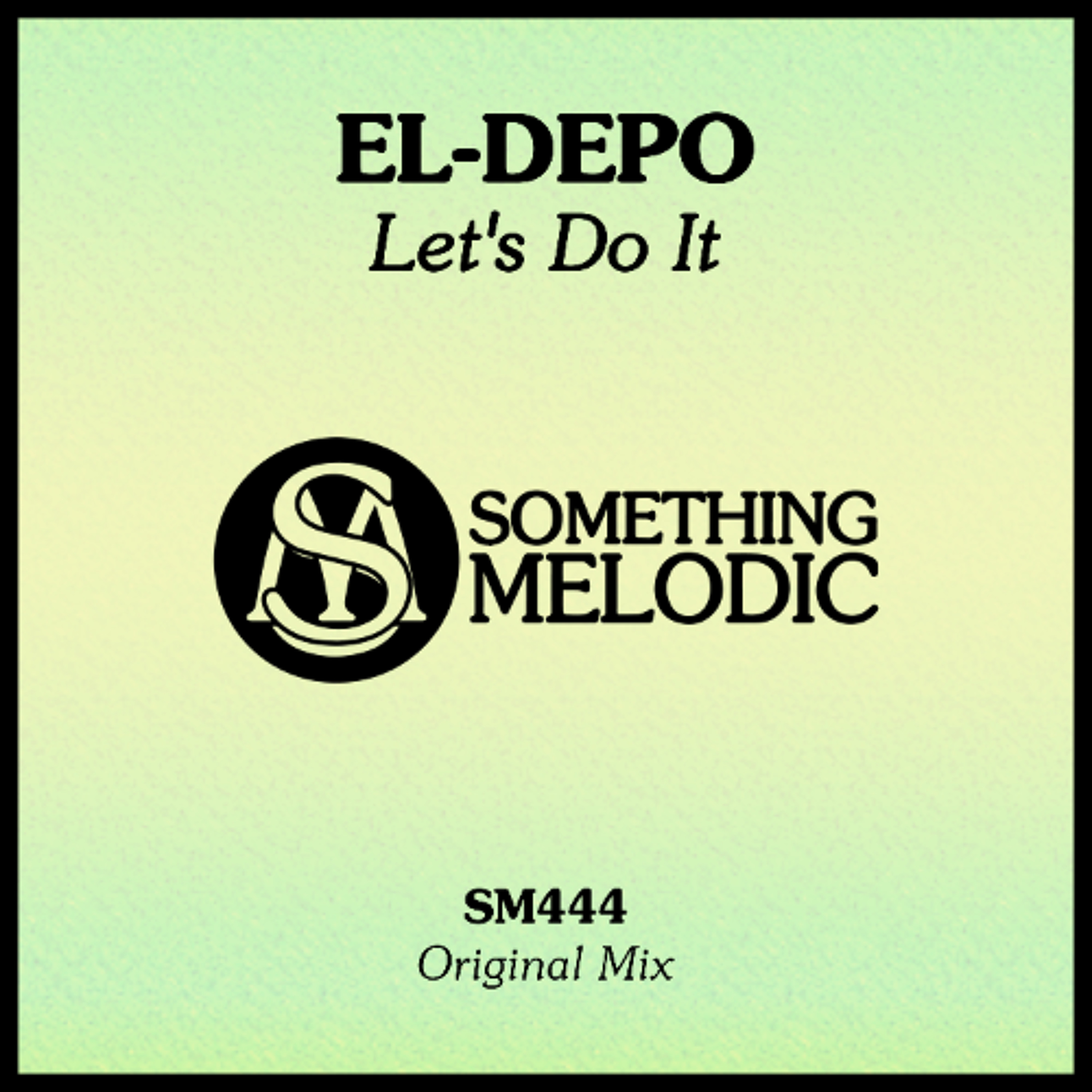 EL-DEPO - Lets Do It (Original Mix) episode artwork