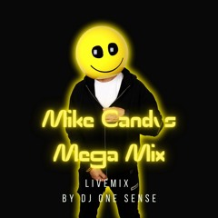Mike Candys Mega Mix (Livemix by Dj One Sense)