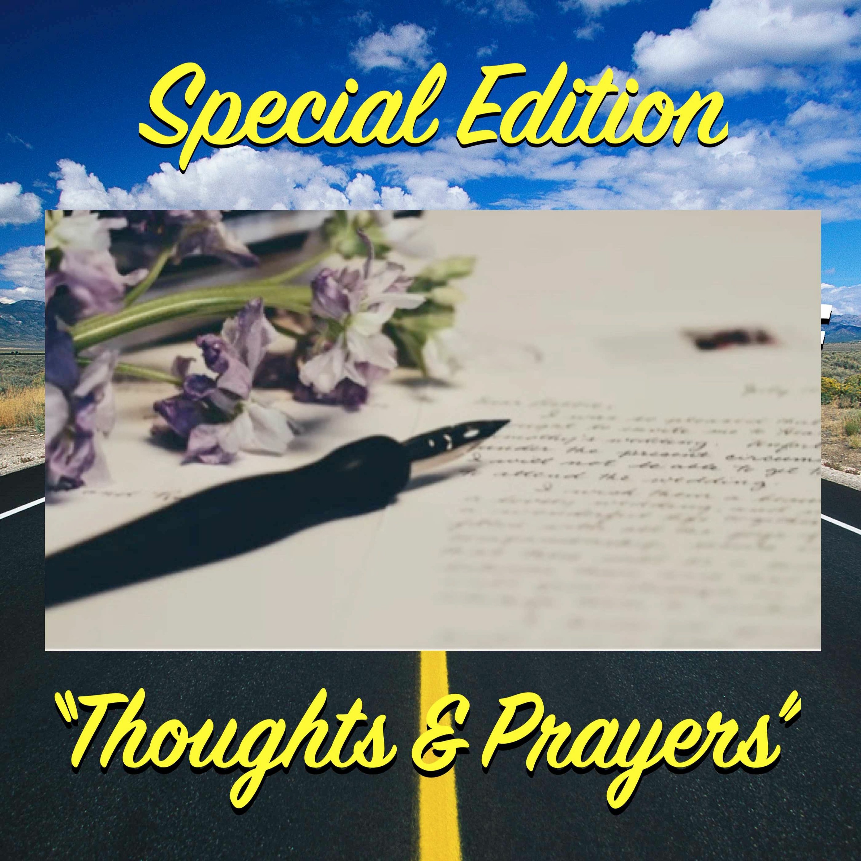 Special Edition - "Thoughts & Prayers" episode artwork