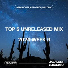Top 5 Unreleased Mix | 2024 Week 9 | Jalal Ramdani, Yeronimo, Casso, Da Lee LS, The Wild Child