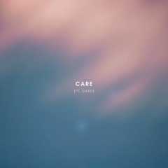 Care (ft. CASO)