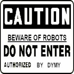 BEWARE OF ROBOTS