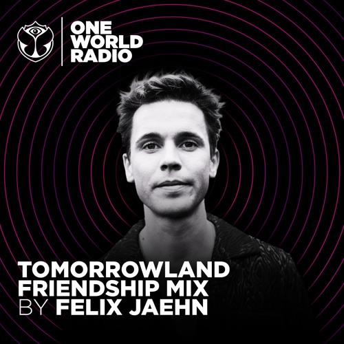 Tomorrowland Friendship Mix - Felix Jaehn
