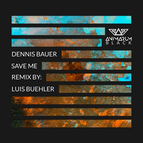 Dennis Bauer - Save Me (Luis Buehler Remix)
