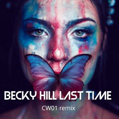 Becky Hill - Last Time (CW01 remix)