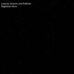 Lament, Generic and Pathetic (Demo Version)