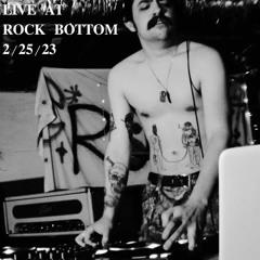 [LIVE DJ SET] ROCK BOTTOM 2/25/23 (DJ 3AM)