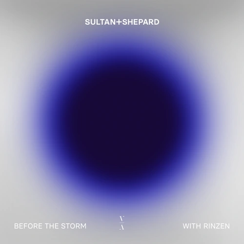 Artwork for the song Sultan + Shepard - Before The Storm by Sultan + Shepard on Next Sound