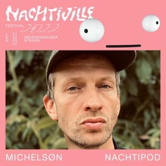 Michelsøn // Nachtipod // Ambient at NACHTIVILLE