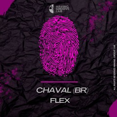 Chaval (BR) - Flex (Original Mix)