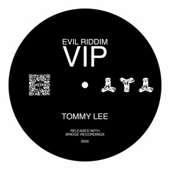 TOMMY LEE - Evil Riddim VIP [FREE DOWNLOAD]