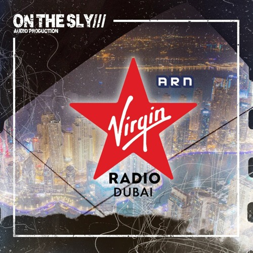 Stream Virgin Radio Dubai Jingles 2021 by On The Sly Production