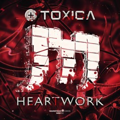 Toxica - Heartwork (preview)