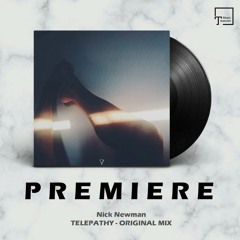 PREMIERE: Nick Newman - Telepathy (Original Mix) [SEVEN VILLAS MUSIC]