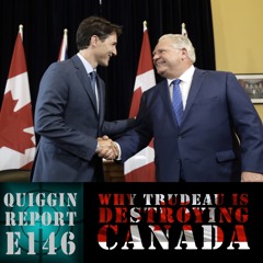 EP #146 | Why Trudeau is Destroying Canada