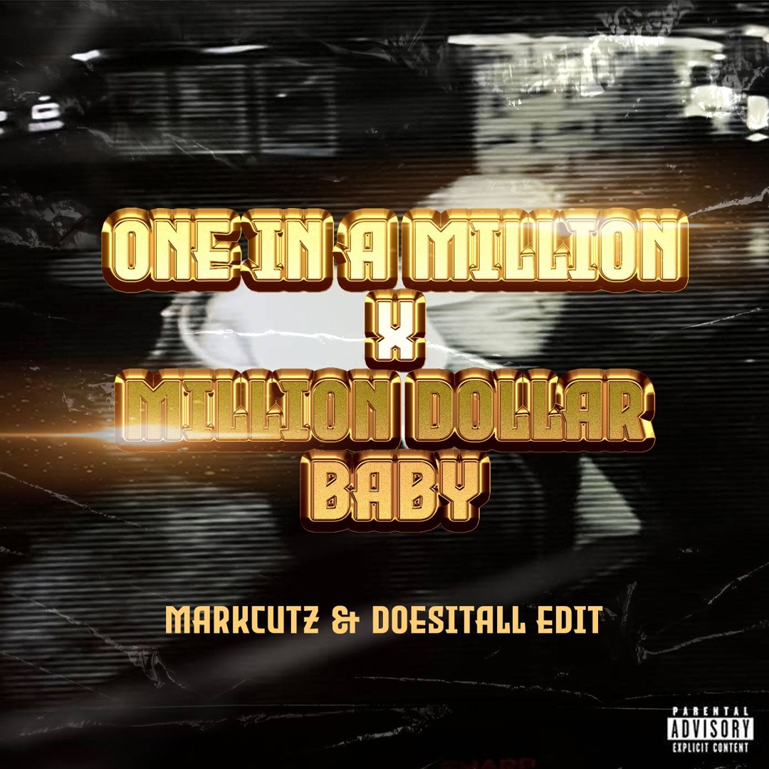 Stream One In A Million - MarkCutz & DoesItAll 'Million Dollar