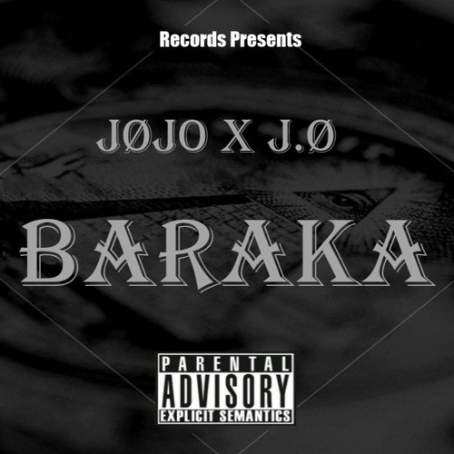 JO̸JO X J.O̸ - BARAKA