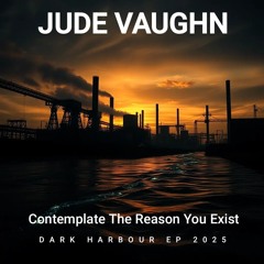 Jude Vaughn - Contemplate The Reason You Exist (2025)