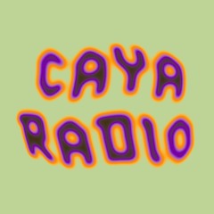CAYA Radio - EP. 001