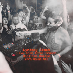 Lyndsay Simon Afro House mix (Live) @ After Brunch (Lolita's Fort Point)
