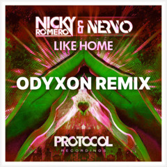 Nicky Romero & NERVO - Like Home (Odyxon Remix)