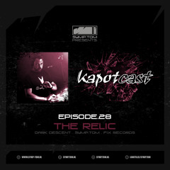 Kapotcast.28: The Relic (May 2025)