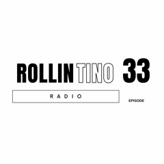 Rollintino Radio - Episode 33