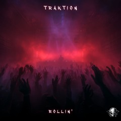 Rollin' - Traktion (Bassfeature)