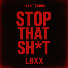 Stop that sh*t