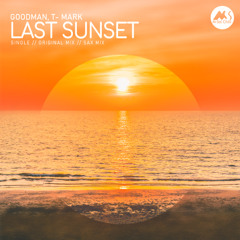 Goodman & T-Mark - Last Sunset (Sax Mix) [M-Sol Records]